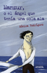 MANZUR O EL ANGEL QUE TENIA UNA SOL