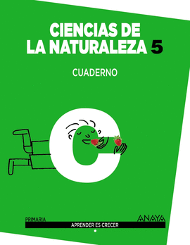 CIENCIAS DE LA NATURALEZA 5. CUADERNO.