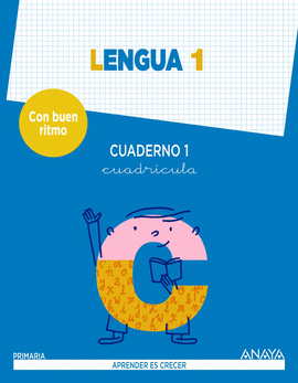 LENGUA 1. CUADERNO 1. CUADR�CULA. CON BUEN RITMO.