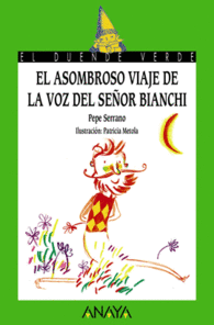 EL ASOMBROSO VIAJE DE LA VOZ DEL SEOR BIANCHI