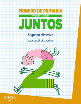 APRENDER ES CRECER JUNTOS 1.� SEGUNDO TRIMESTRE. CUADR�CULA.