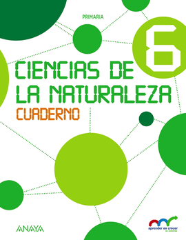 CIENCIAS DE LA NATURALEZA 6. CUADERNO.