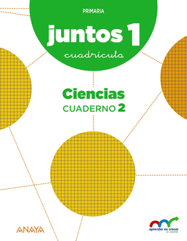 APRENDER ES CRECER JUNTOS 1.� CUADR�CULA. CUADERNO DE CIENCIAS 2.