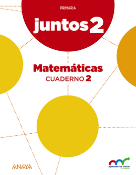 APRENDER ES CRECER JUNTOS 2.� CUADERNO DE MATEM�TICAS 2.
