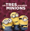LOS TRES PEQUE�OS MINIONS
