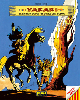 YAKARI 10. LA BARRERA DE FOC  EL DIABLE DELS BOSCOS