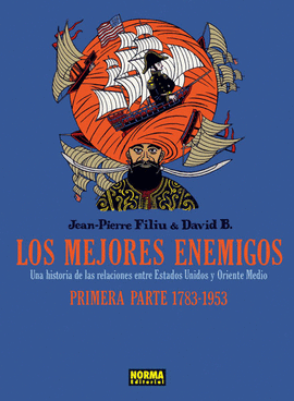 LOS MEJORES ENEMIGOS 1, 1783-1953, UNA HISTORIA DE LAS RELACIONES ENTRE ESTADOS