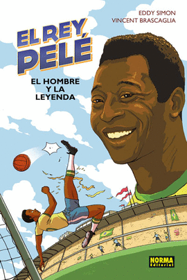 REY PEL�, EL - EL HOMBRE Y LA LEYENDA