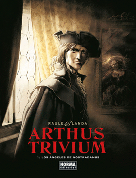 ARTHUS TRIVIUM 01: LOS NGELES DE NOSTRADAMUS