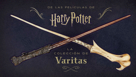 HARRY POTTER - LA COLECCIN DE VARITAS DE LAS PELCULAS DE HARRY POTTER