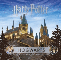 J.K ROWLING'S WIZARDING WORLD:HOGWARTS.UN ALBUM DE PELICULAS