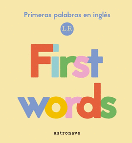 FIRST WORDS. PRIMERAS PALABRAS EN INGLS