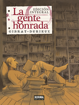 LA GENTE HONRADA EDICIN INTEGRAL