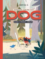 APRENDE INGL�S CON DOG: CAN I PAINT YOU?