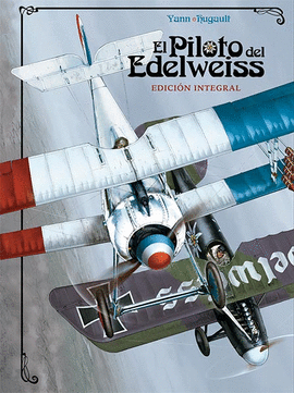 EL PILOTO DEL EDELWEISS. EDICIN INTEGRAL