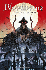 BLOODBORNE 03. CANCION DE CUERVOS