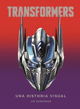 TRANSFORMERS. UNA HISTORIA VISUAL