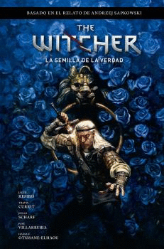 THE WITCHER DE ANDRZEJ SAPKOWSKI: EL LTIMO DESEO 1. LA SEMILLA DE LA VERDAD