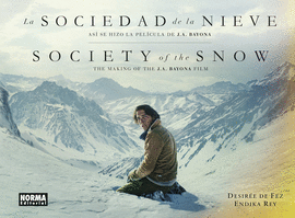 LA SOCIEDAD DE LA NIEVE. AS� SE HIZO LA PELICULA DE J.A. BAYONA