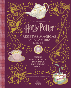 HARRY POTTER Y ANIMALES FANTSTICOS: RECETAS MGICAS PARA LA HORA DEL T