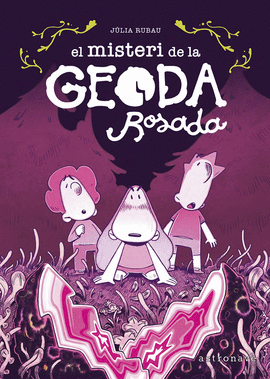 EL MISTERI DE LA GEODA ROSADA
