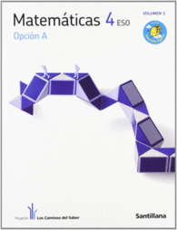 MATEMATICAS 4 ESO OPCION A M. LIGERA LOS CAMINOS DEL SABER