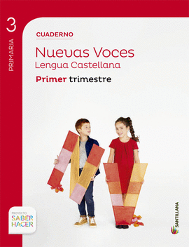 CUADERNO LENGUA CAST NUEVAS VOCES 3 PRIMARIA 1 TRIM SABER HACER