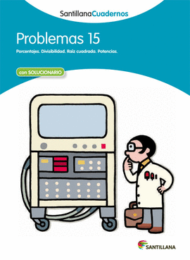 PROBLEMAS 15 SANTILLANA CUADERNOS