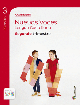 CUADERNO LENGUA CAST NUEVAS VOCES 3 PRIMARIA 2 TRIM SABER HACER