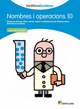 NOMBRES I OPERACIONS 10 AMB SOLUCIONARI SANTILLANA QUADERNS