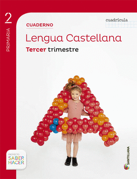 CUADERNO LENGUA CUADRICULA 2 PRIMARIA 3 TRIM SABER HACER