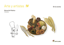 CUADERNO ARTE Y ARTISTICA IV EN LA COCINA 4 PRIMARIA