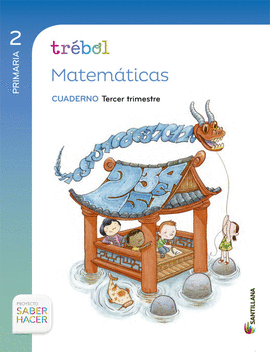 GLOBALIZADO TREBOL CUADERNO MATEM�TICAS 2 PRIMARIA 3 TRIM SABER HACER