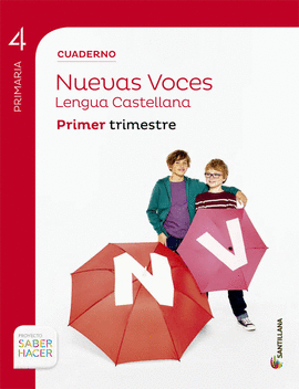 CUADERNO LENGUA NUEVAS VOCES 4 PRIMARIA 1 TRIM SABER HACER