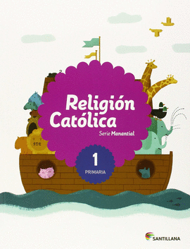 RELIGION CATOLICA SERIE MANANTIAL 1 PRIMARIA