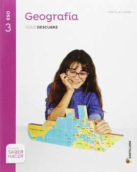 GEOGRAFIA CASTILLA LEON SERIE DESCUBRE 3 ESO SABER HACER