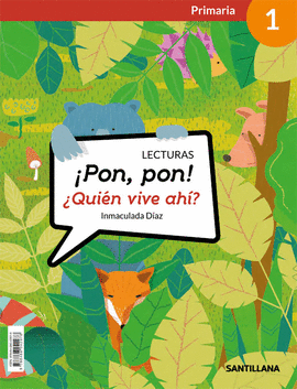 LECTURAS �PON, PON! �QUIEN VIVE AH�? 1 PRIMARIA