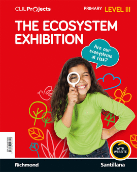 CLIL PROJECTS LEVEL III THE ECOSYSTEM EXHIBITION