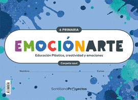 CUADERNOS Y FICHAS EMOCIONARTE AZUL SEXTO DE PRIMARIA SANTILLANA EDUCACIN