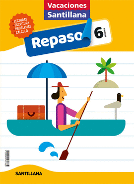 CUADERNO VACACIONES VERANO SANTILLANA 6 PRIMARIA ACTIVIDADES DE REPASO PARA EL VERANO