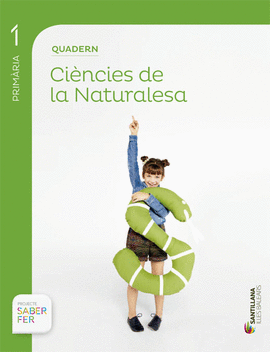 QUADERN CIENCIES DE LA NATURALESA 1 PRIMARIA SABER FER
