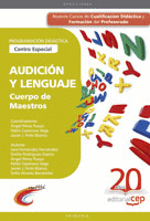 CUERPO DE MAESTROS. AUDICI�N Y LENGUAJE (CENTRO ESPECIAL). PROGRAMACI�N DID�CTIC