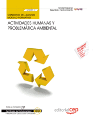 CUADERNO DEL ALUMNO ACTIVIDADES HUMANAS Y PROBLEM�TICA AMBIENTAL (MF0805 3). CER