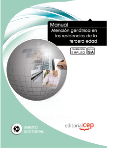 MANUAL ATENCIN GERITRICA EN LAS RESIDENCIAS DE LA TERCERA EDAD. FORMACIN PARA