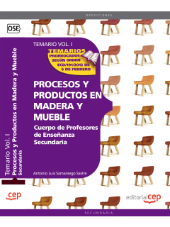 CUERPO DE PROFESORES DE ENSE�ANZA SECUNDARIA. PROCESOS Y PRODUCTOS EN MADERA Y M