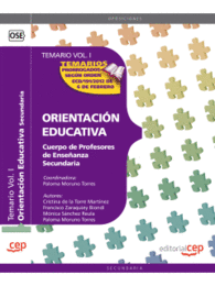 CUERPO DE PROFESORES DE ENSE�ANZA SECUNDARIA. ORIENTACI�N EDUCATIVA. TEMARIO VOL 1