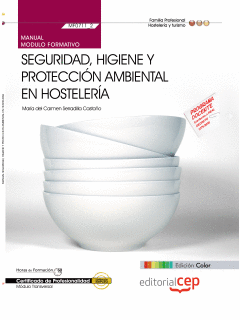 MANUAL EDICI�N COLOR SEGURIDAD, HIGIENE Y PROTECCI�N AMBIENTAL EN HOSTELER�A (MF