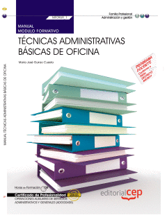 MANUAL. T�CNICAS ADMINISTRATIVAS B�SICAS DE OFICINA (MF0969_1). CERTIFICADOS DE