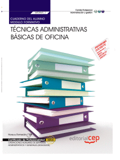 CUADERNO DEL ALUMNO. T�CNICAS ADMINISTRATIVAS B�SICAS DE OFICINA (MF0969_1). CER