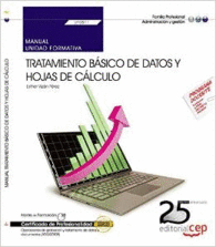 MANUAL. TRATAMIENTO B�SICO DE DATOS Y HOJAS DE C�LCULO (UF0511). CERTIFICADOS DE